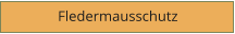 Fledermausschutz